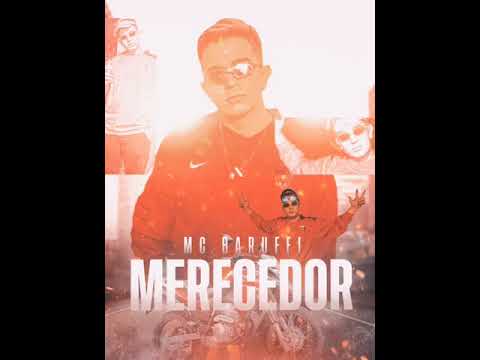 MC Baruffi - Merecedor (DJ Nogueira)
