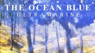 The Ocean Blue - Ultramarine (2013)