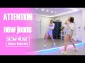NewJeans 뉴진스 Attention Dance Tutorial Chorus 1 2 SLOW MUSIC Mirrored