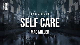 Mac Miller - Self Care | Lyrics