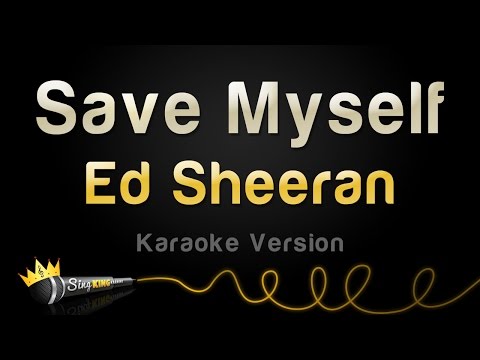 Ed Sheeran - Save Myself (Karaoke Version)