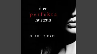 Chapter 25.6 - Den perfekta hustrun (En thrillerserie om Jessie Hunt - Bok 1)