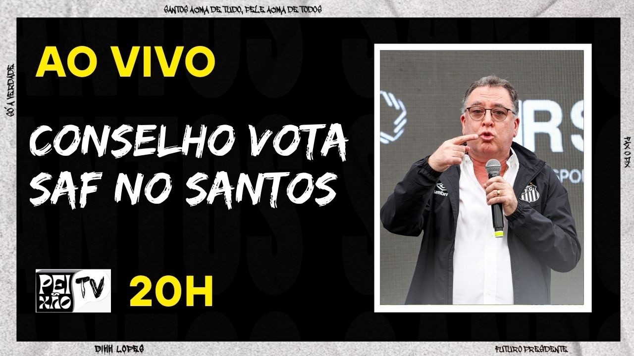 CONSELHO VOTA SAF/ VORCARO PATROCINANDO O SANTOS?/ GABIGOL FICA