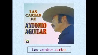Antonio Aguilar - Las cuatro cartas