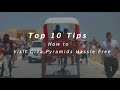 Top 10 Tips How To Visit Giza Pyramids Hassle Free