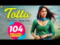 Haryanvi Songs Haryanvi 2020 Totta Official Video Haryanvi Song 2020 New Haryanvi DJ Songs
