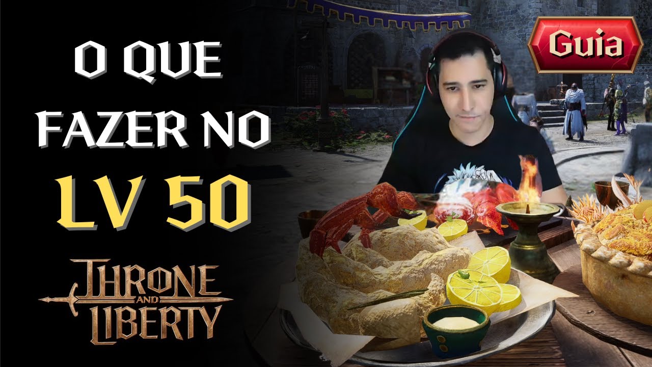 O QUE FAZER NO LV 50 - GUIA PARA INICIANTE | THRONE AND LIBERTY