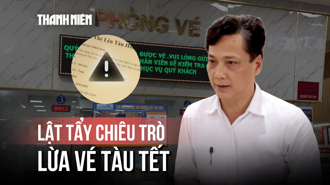 Lật tẩy chiêu trò lừa mua vé tàu tết
