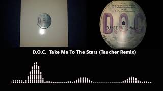 D.O.C. - Take Me To The Stars (Taucher Remix) (B2)