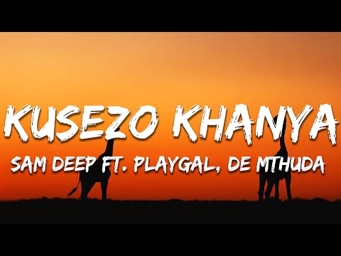 Sam Deep ft. Playgal, De Mthuda, Babalwa M, Sipho Magudulela - Kusezo Khanya (Lyrics)