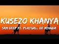 Sam Deep Ft Playgal De Mthuda Babalwa M Sipho Magudulela Kusezo Khanya Lyrics