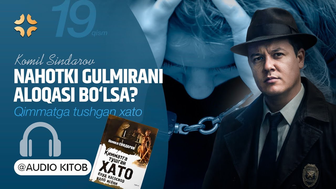 Tergovchi |"QIMMATGA TUSHGAN XATO" 18-qism | KOMIL SINDAROV| Audiokitob