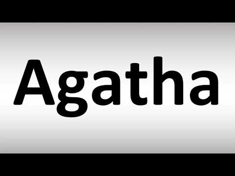 How to Pronounce Agatha