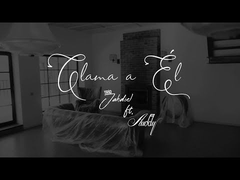 Clama a Él ft. Auddy - Trío Jahdiel