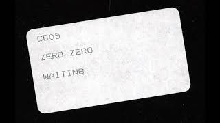 Zero Zero Waiting Dub Mix 1 CC05