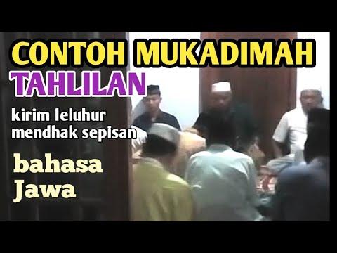 CONTOH MUKADIMAH TAHLILAN selamatan Kirim Leluhur dan Mendhak Sepisan