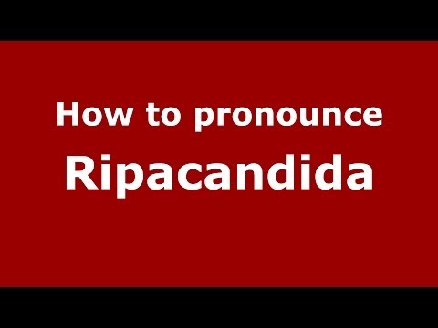How to pronounce Ripacandida (Italian/Italy) - PronounceNames.com