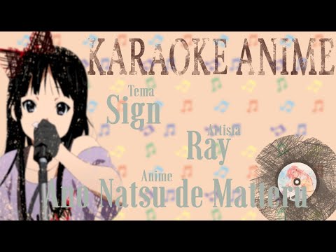Sign Instrumental - Ano Natsu De Matteru