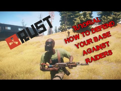 Rust Tutorial : How to defend your base against raiders!