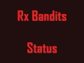 Rx Bandits - Status