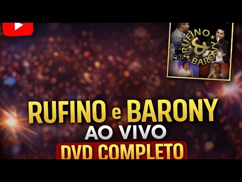 📀Rufino & Barony (Ao Vivo) DVD Completo