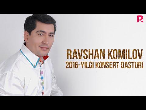 Ravshan Komilov - 2016 yilgi konsert dasturi