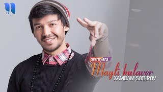 Xamdam Sobirov - Mayli kulaver | Хамдам Собиров - Майли кулавер (music version)