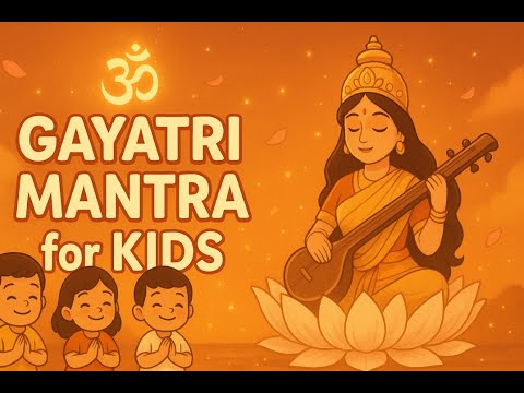 🔔 Gayatri Mantra 108 Times | Remove Kids Negativity & Bring Peace 🔔