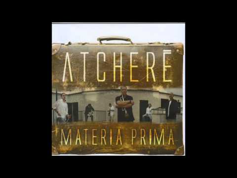 Atcheré - Todo Se Acabó
