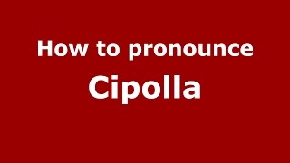 How to pronounce Cipolla