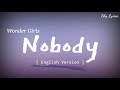 Wonder Girls - Nobody [ English Version ] LYRICS