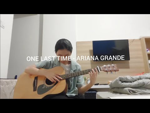 (Ariana Grande) One Last Time - Fingerstyle Guitar