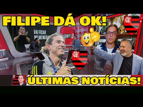 FILIPE LUÍS DÁ OK PARA PROPOSTA DO FLAMENGO! MAS...