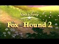The Fox And The Hound 2 UK DVD Trailer 2006 Or 2007