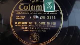 Whistle And I&#39;ll Come To You My Lad - Isobel Baillie - By Robert Burns - Soprano - 78 rpm