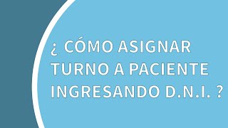 Tutorial ArgenSalud: cómo asignar turno a un paciente ingresando su DNI