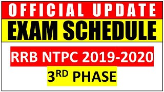 OFFICIAL NOTICE - RRB NTPC PHASE 3 EXAM SCHEDULE | RRB NTPC 2019-2020 EXAM DATE PHASE 3 | RRB NTPC