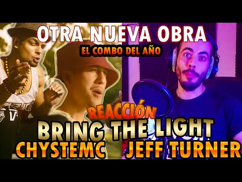 VUELVE EL COMBO MÁS ESPERADO || REACCIÓN BRING THE LIGHT - Chystemc & Jeff Turner (Prod. Dj Transe)