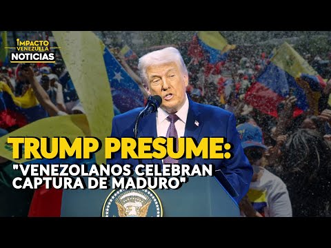 🇻🇪 TRUMP PRESUME: venezolanos celebran captura de Maduro | 🔴 NOTICIAS VENEZUELA HOY 2026