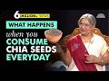 Eat Chia Seeds For 1 Week See What Will Happen To YOU Health Benefits Of Chia Seeds Every Day