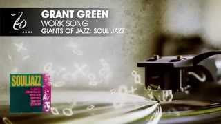 Grant Green - Work Song - Giants of Jazz: Soul Jazz