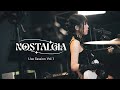 somewhere / Last Summer Whisper || Nostalgia Live Session Vol. 1 Feat. Cha