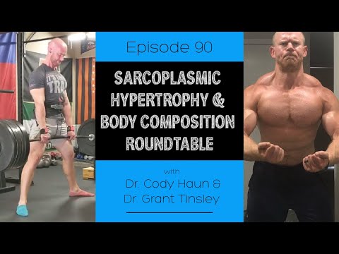 Ep. 90- Sarcoplasmic Hypertrophy & Body Composition Roundtable