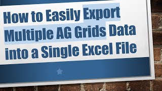 Download the video "How to Easily Export Multiple AG Grids Data into a Single Excel File"