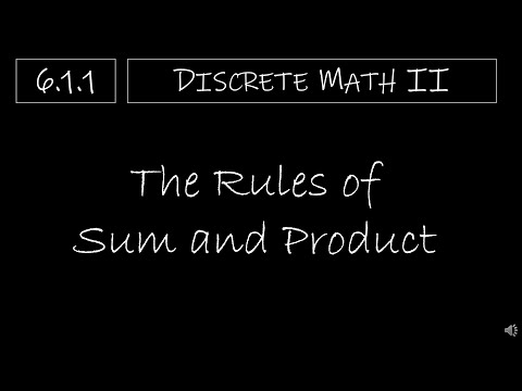 Discrete Math II - 6.1.1 The Rules of Sum and Product