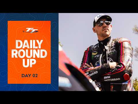 Daily Round Up: Day 02 | 2026 Isle of Man TT Races