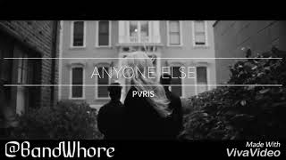 Anyone Else- PVRIS Lyrics