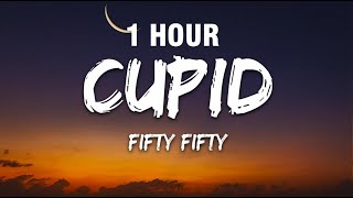 [1 HOUR] FIFTY FIFTY - Cupid (Twin Version) (Lyrics)