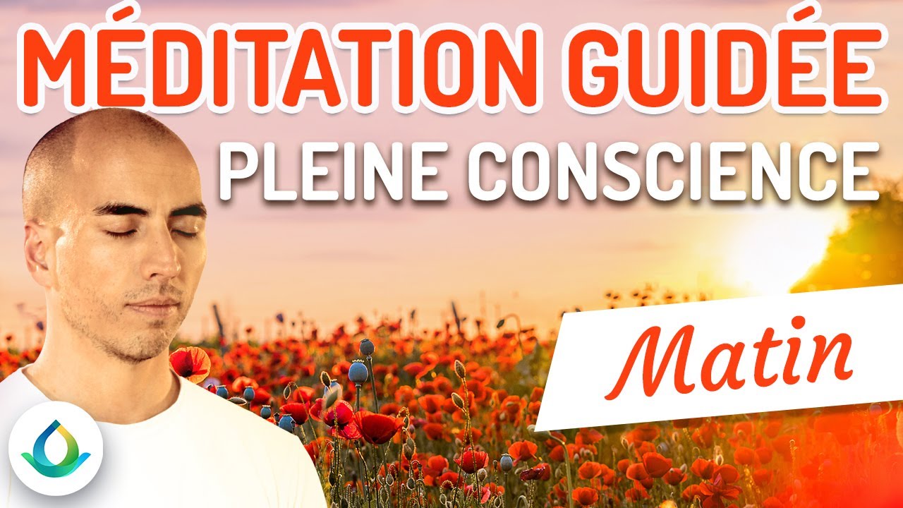 Méditation Guidée du Matin | Pleine Conscience pour Bien Démarrer la Journée ☀️