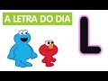 Sésamo Letra Do Dia Letra L